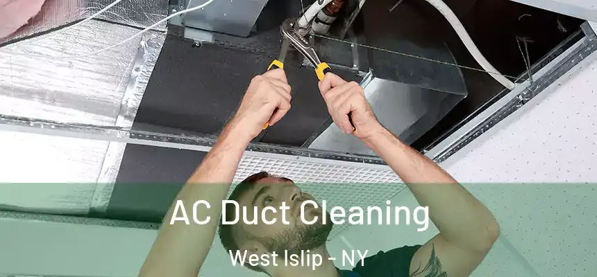  AC Duct Cleaning West Islip - NY