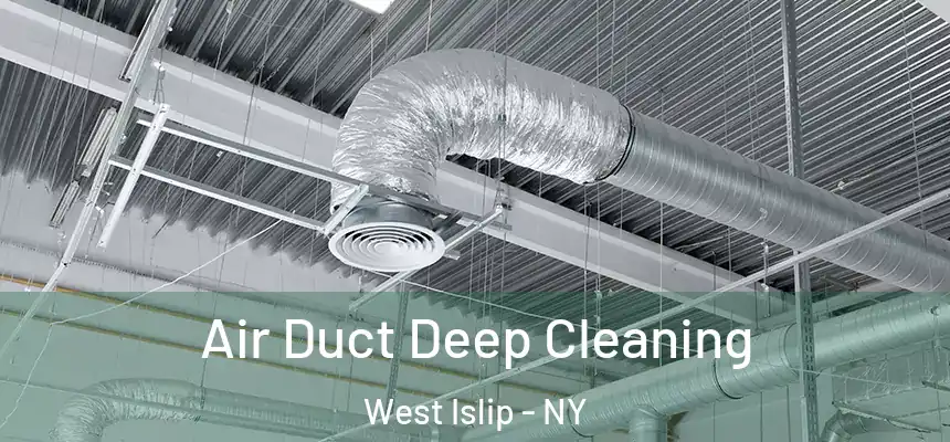  Air Duct Deep Cleaning West Islip - NY