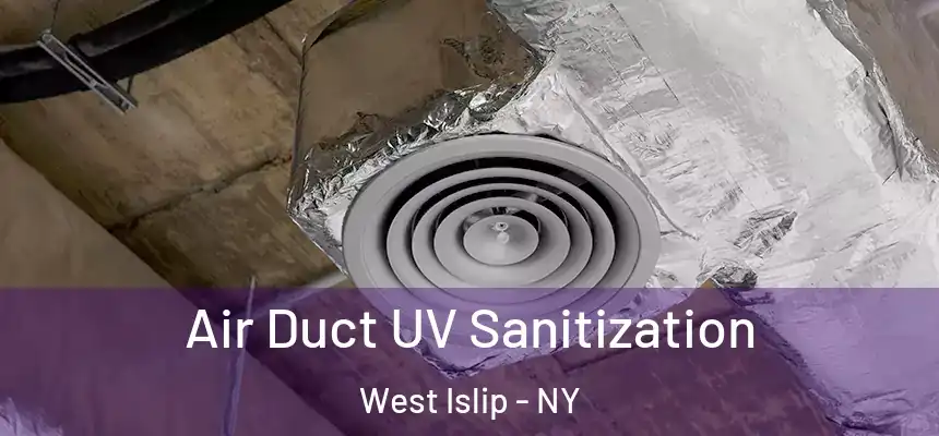  Air Duct UV Sanitization West Islip - NY