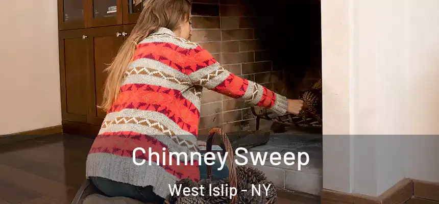  Chimney Sweep West Islip - NY